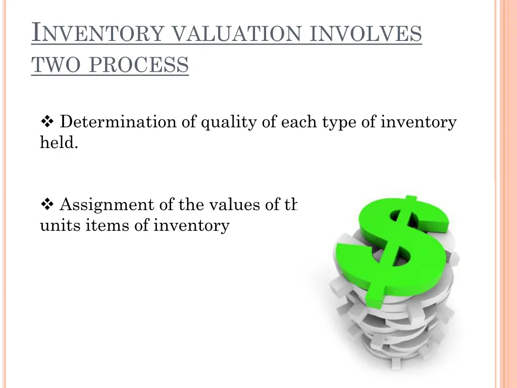 i nventory valuation involves two process