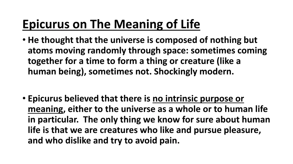 epicurus on the meaning of life he thought that