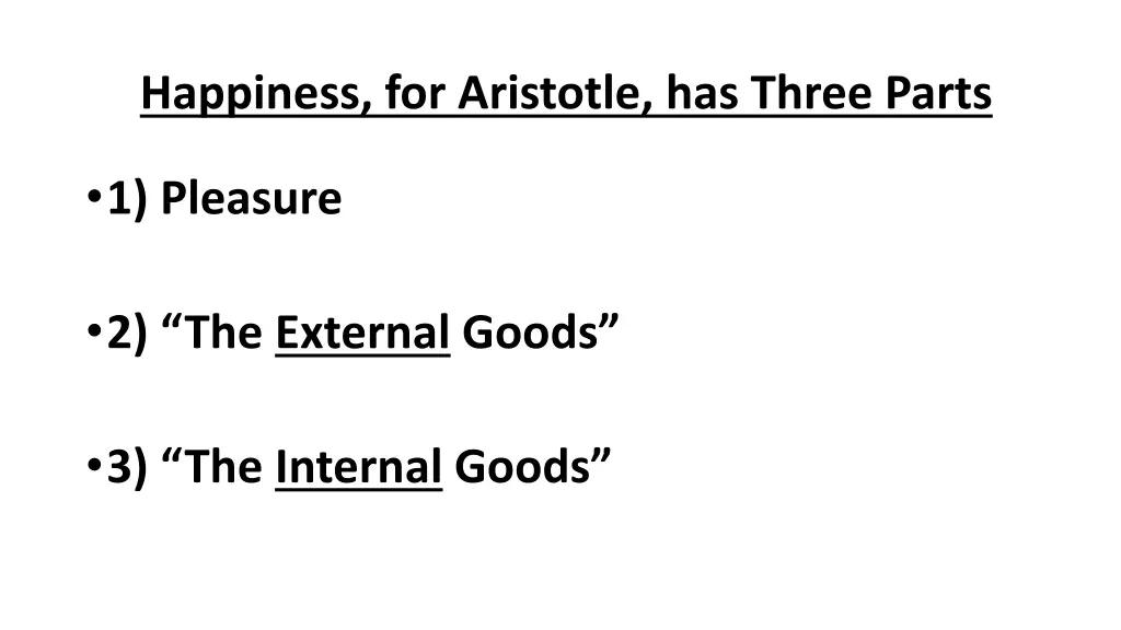 happiness for aristotle has three parts