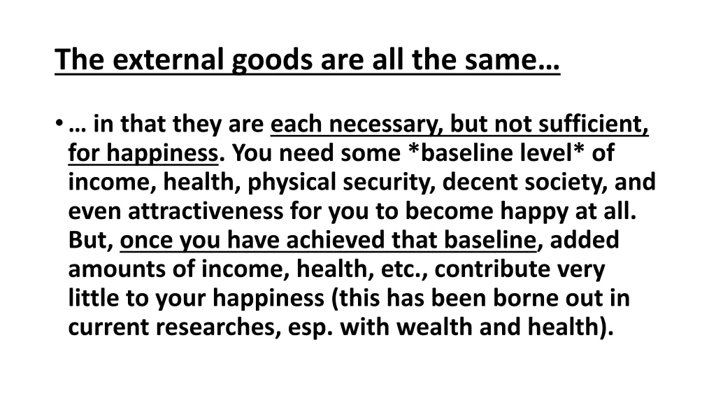 the external goods are all the same