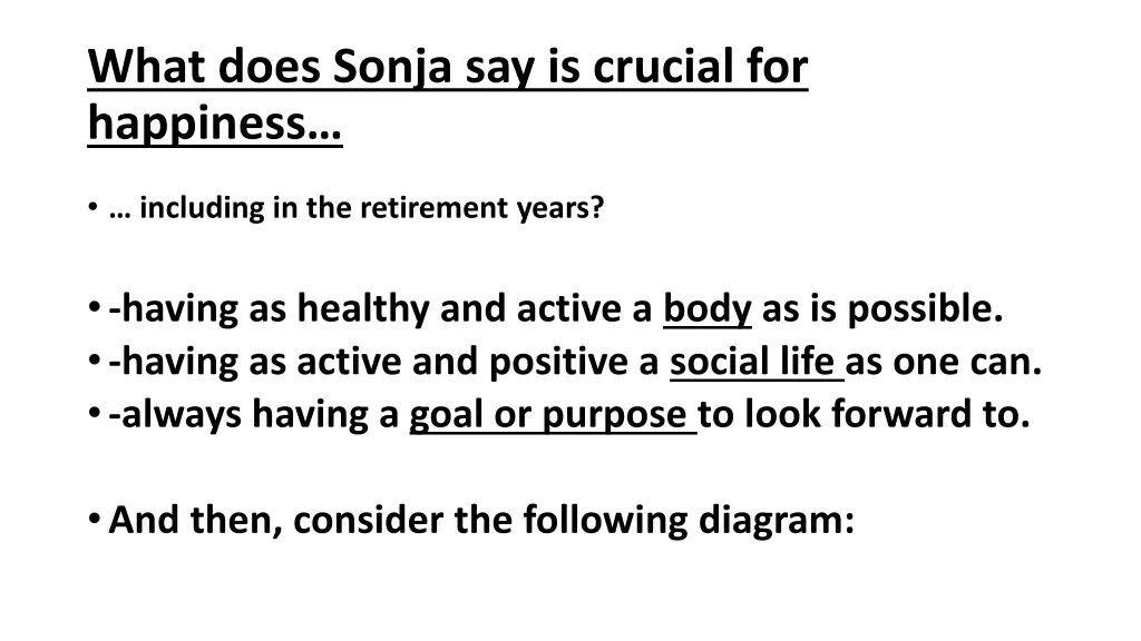 what does sonja say is crucial for happiness
