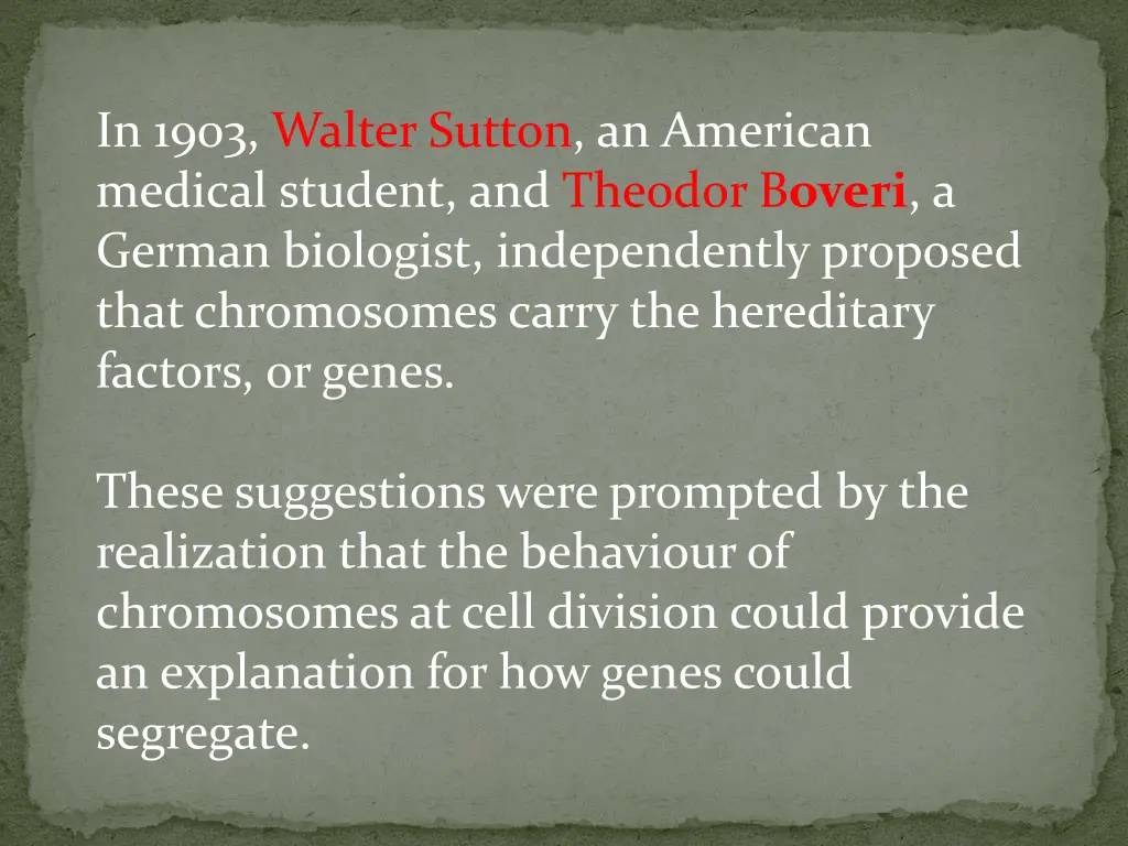 in 1903 walter sutton an american medical student