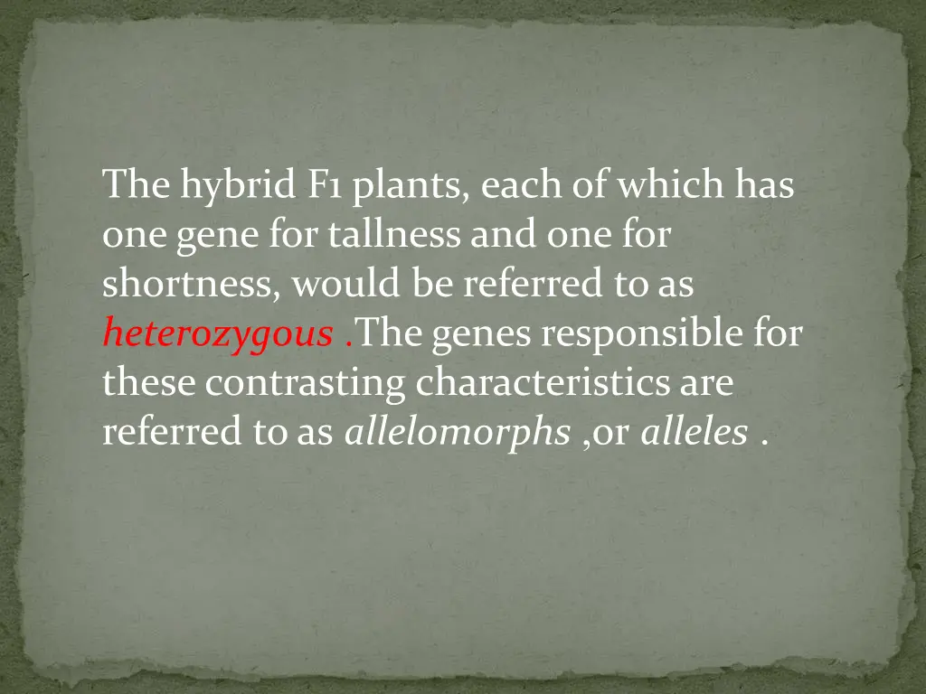 the hybrid f1 plants each of which has one gene