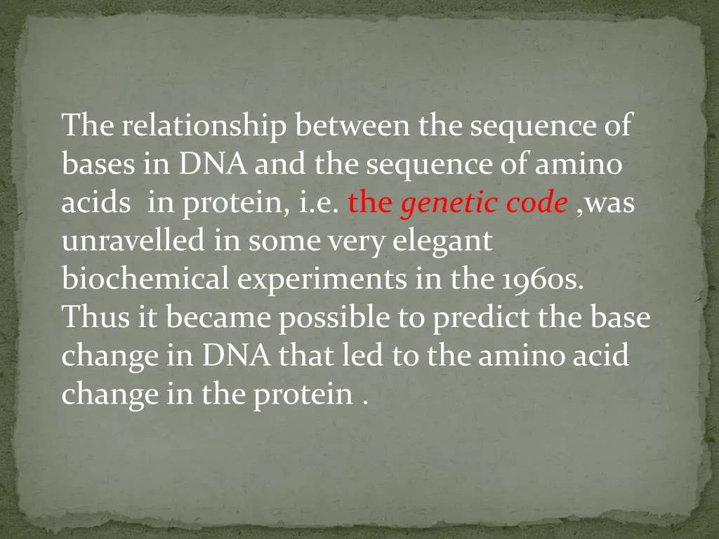 the relationship between the sequence of bases