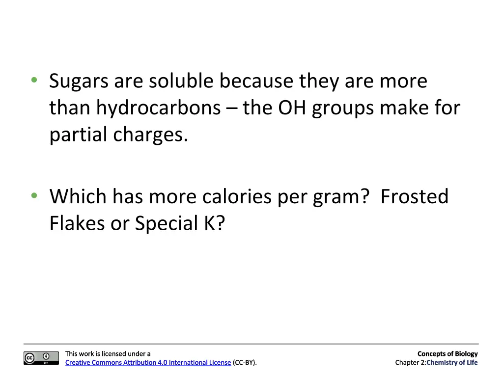 sugars are soluble because they are more than