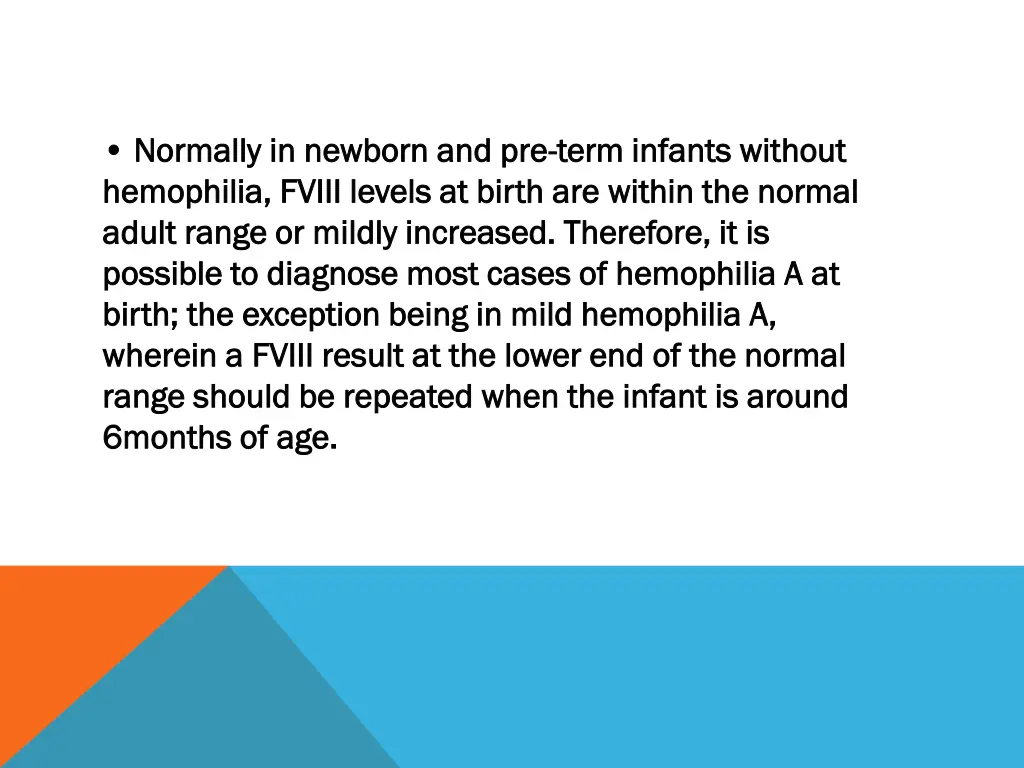 normally in newborn and pre normally in newborn