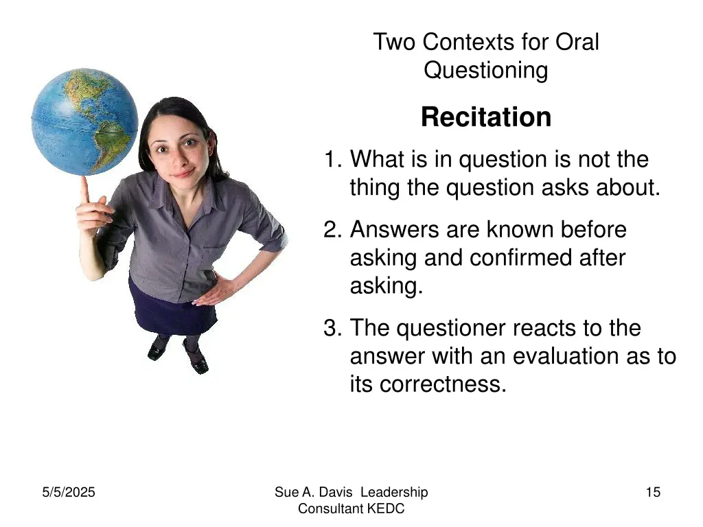 two contexts for oral questioning
