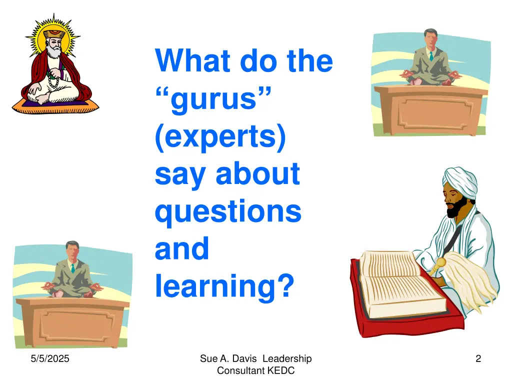 what do the gurus experts say about questions