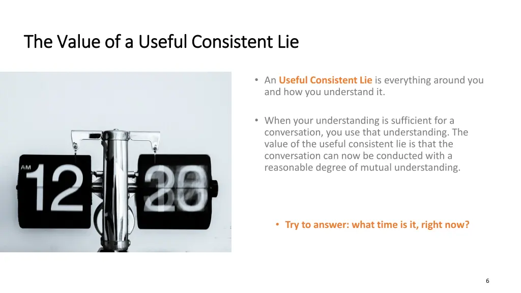 the value of a useful consistent lie the value