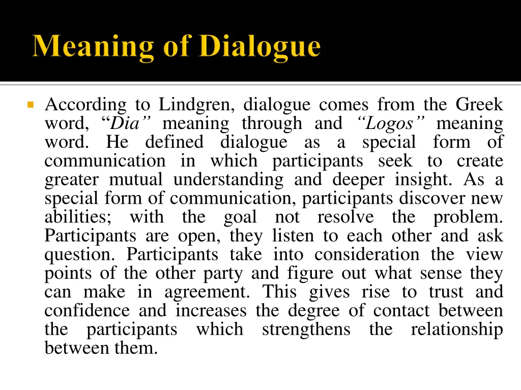 according to lindgren dialogue comes from