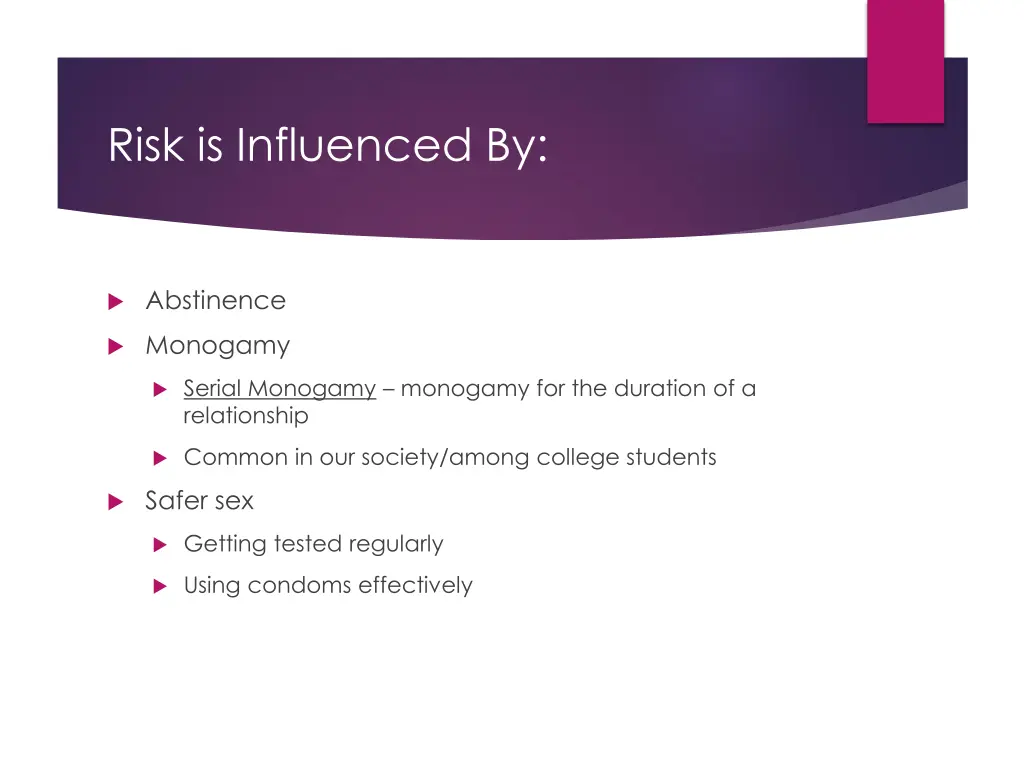 risk is influenced by