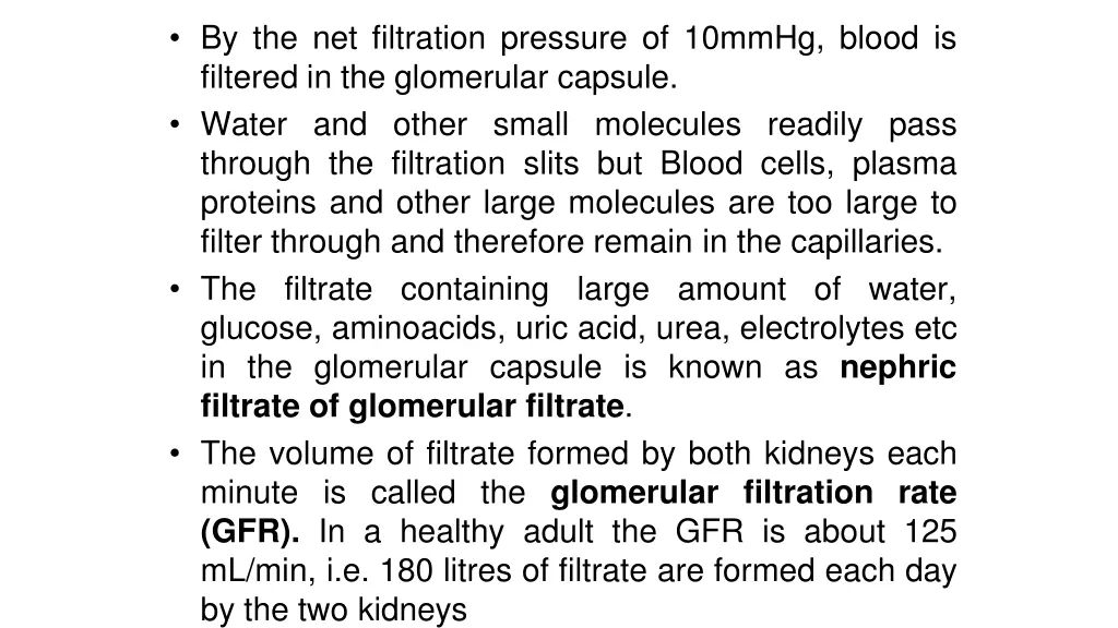 by the net filtration pressure of 10mmhg blood