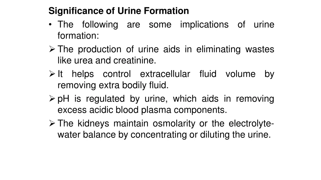 significance of urine formation the following