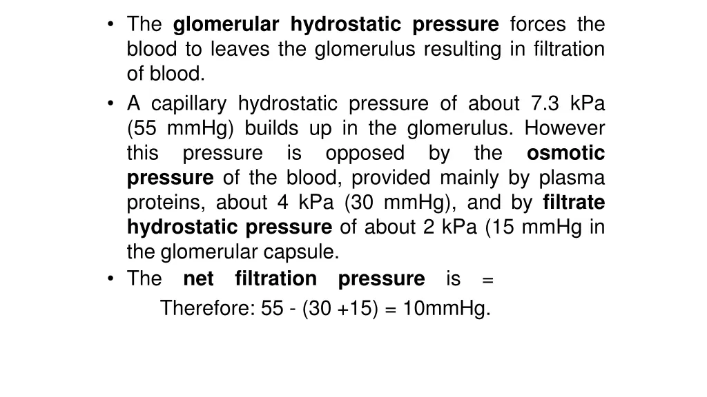 the glomerular hydrostatic pressure forces
