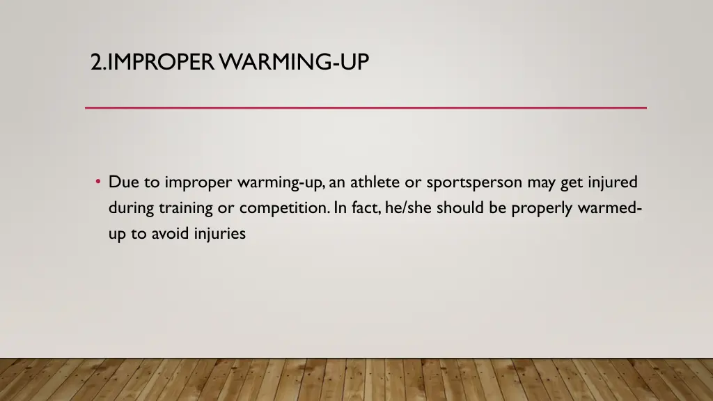 2 improper warming up