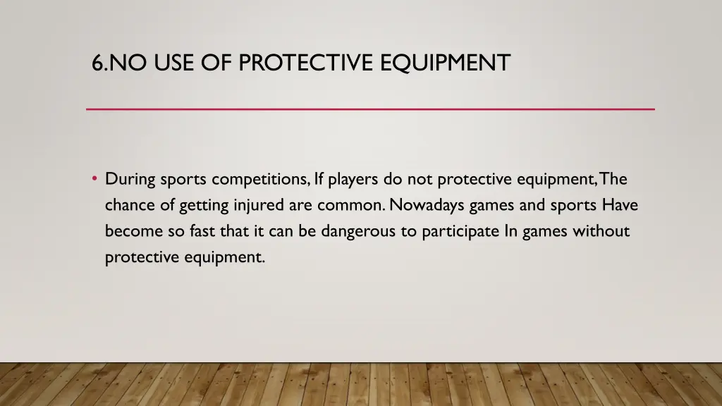 6 no use of protective equipment
