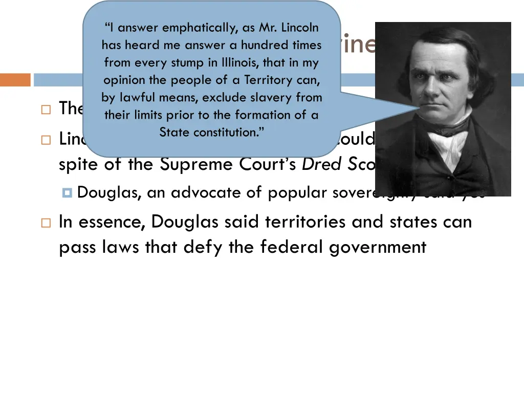 i answer emphatically as mr lincoln has heard