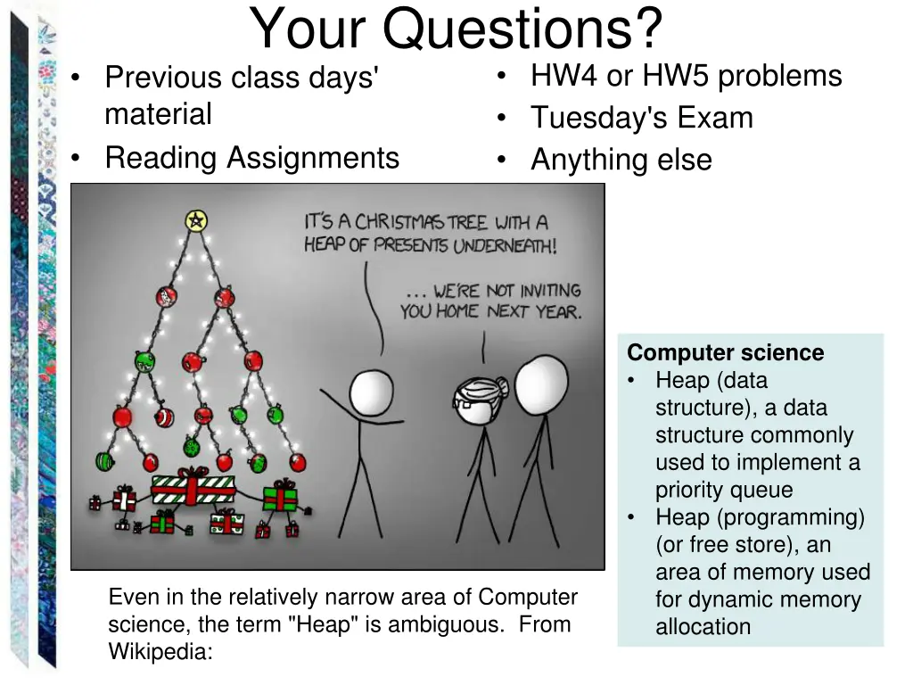 your questions previous class days material