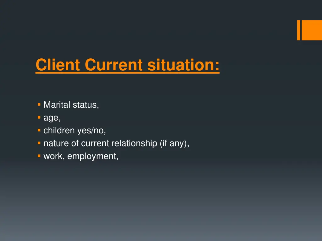 client current situation