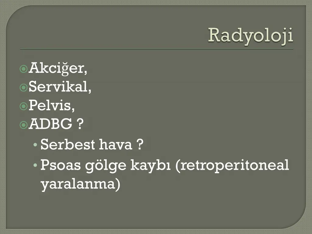 akci er servikal pelvis adbg serbest hava psoas