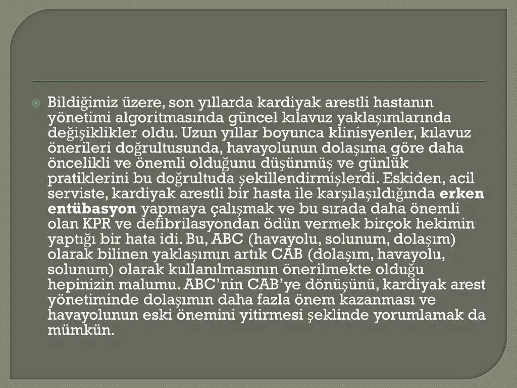 bildi imiz zere son y llarda kardiyak arestli