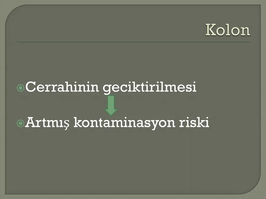 cerrahinin geciktirilmesi