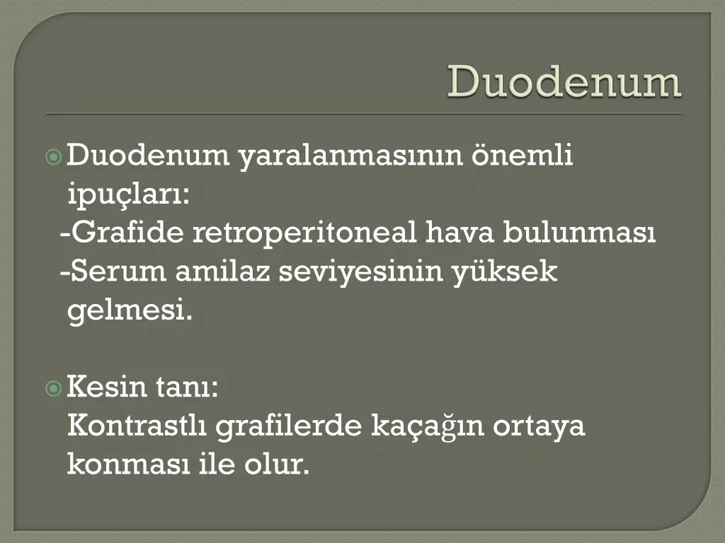 duodenum yaralanmas n n nemli ipu lar grafide