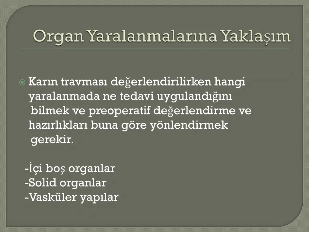 kar n travmas de erlendirilirken hangi