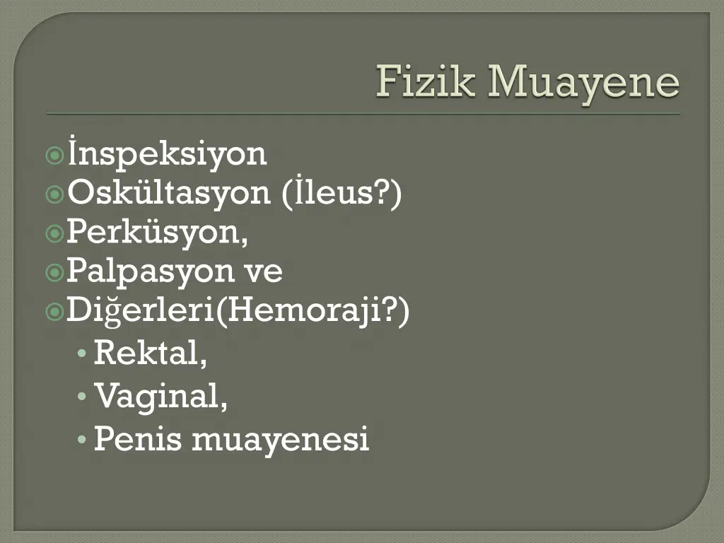 nspeksiyon osk ltasyon leus perk syon palpasyon