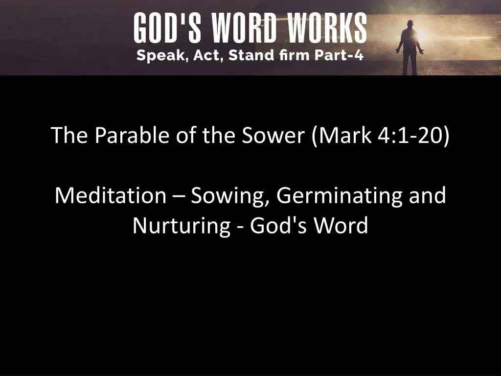 the parable of the sower mark 4 1 20 meditation