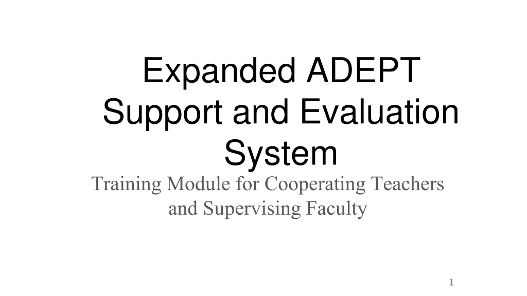 expanded adept support and evaluation system