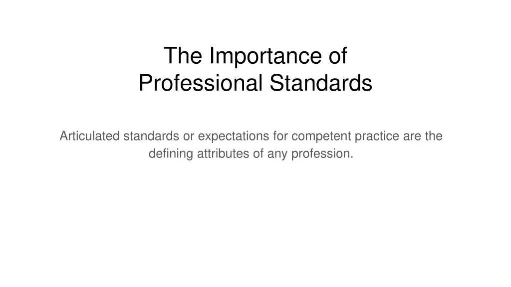 the importance of professional standards