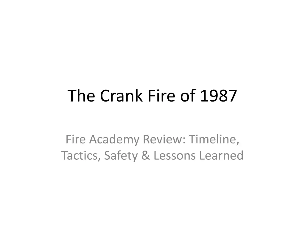 the crank fire of 1987