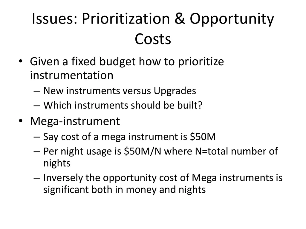issues prioritization opportunity costs given
