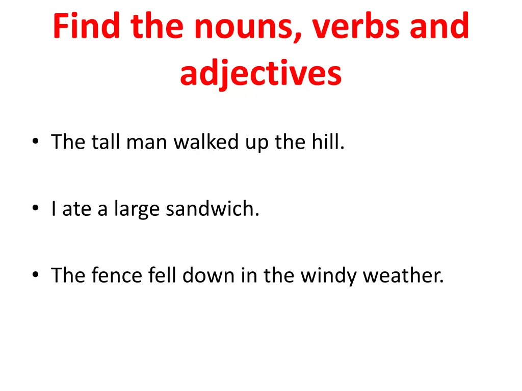 find the nouns verbs and adjectives