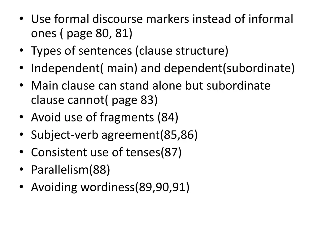 use formal discourse markers instead of informal