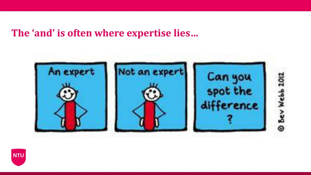 the and is often where expertise lies