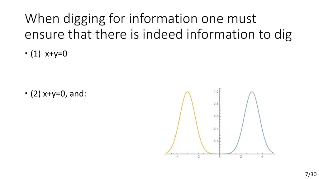 when digging for information one must ensure that