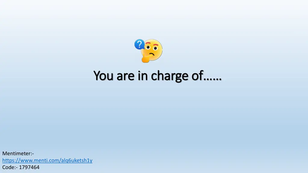 you you are in charge of are in charge of