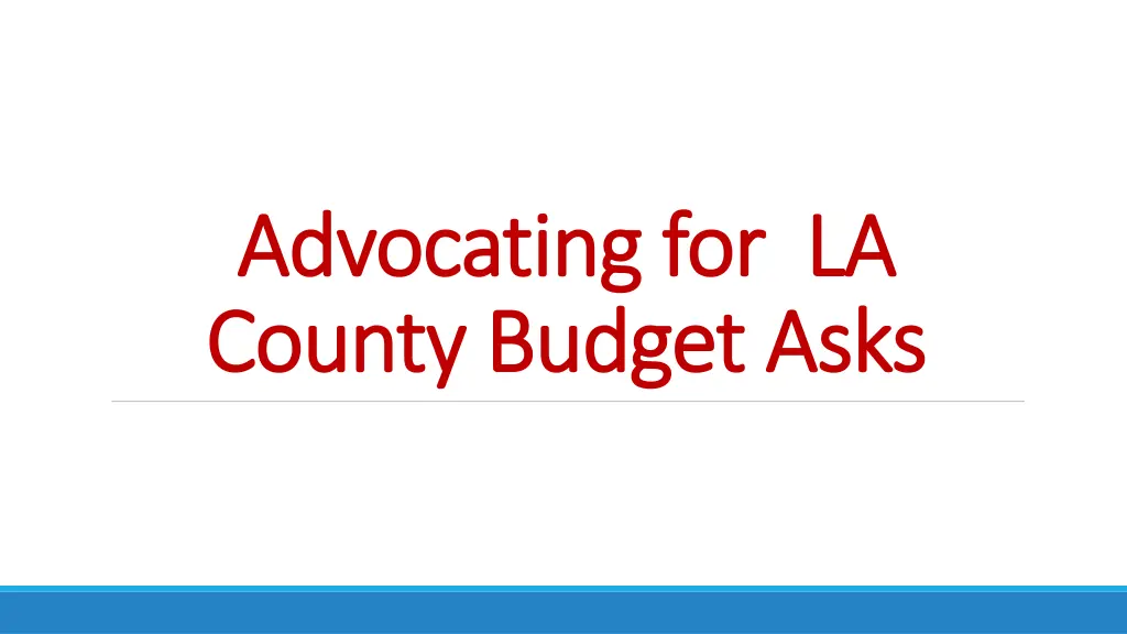 advocating for la advocating for la county budget