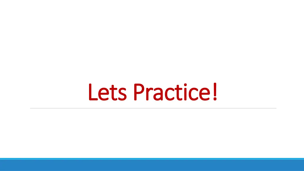 lets practice lets practice