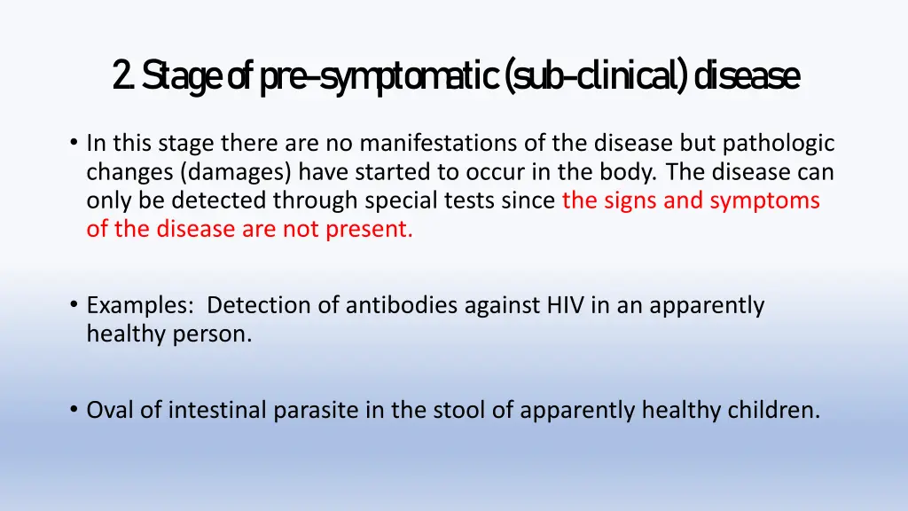 2 stage of pre sym ptom atic sub clinical disease