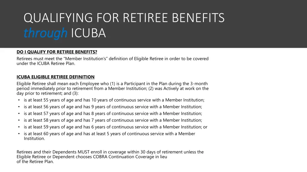 qualifying for retiree benefits through through