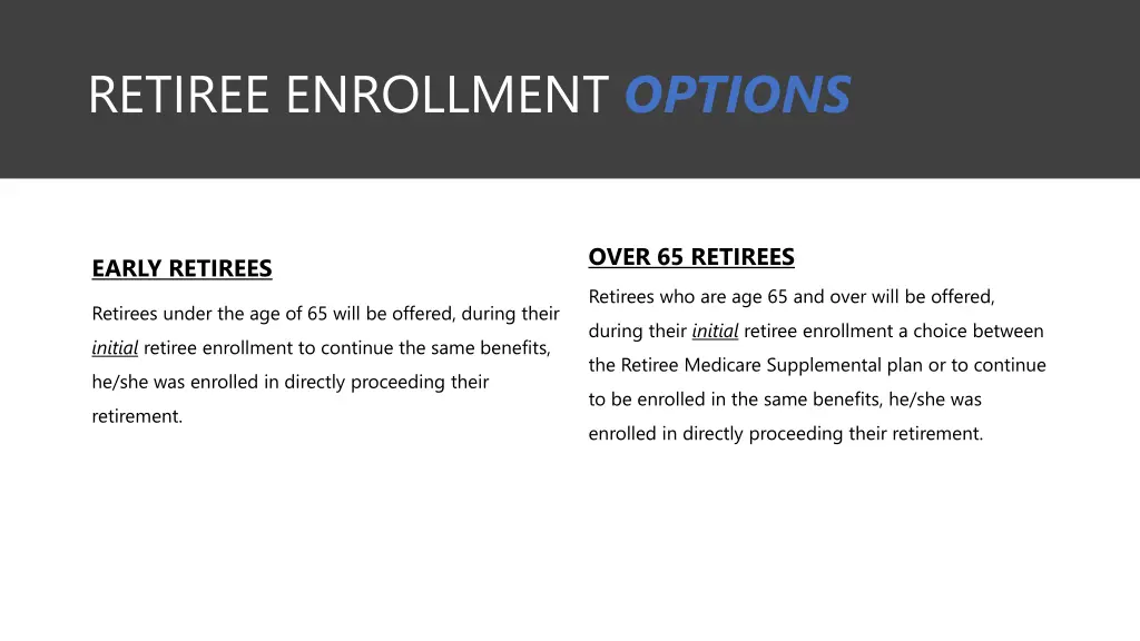 retiree enrollment options