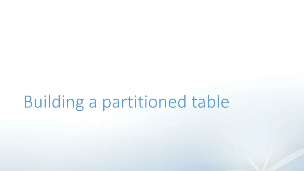 building a partitioned table