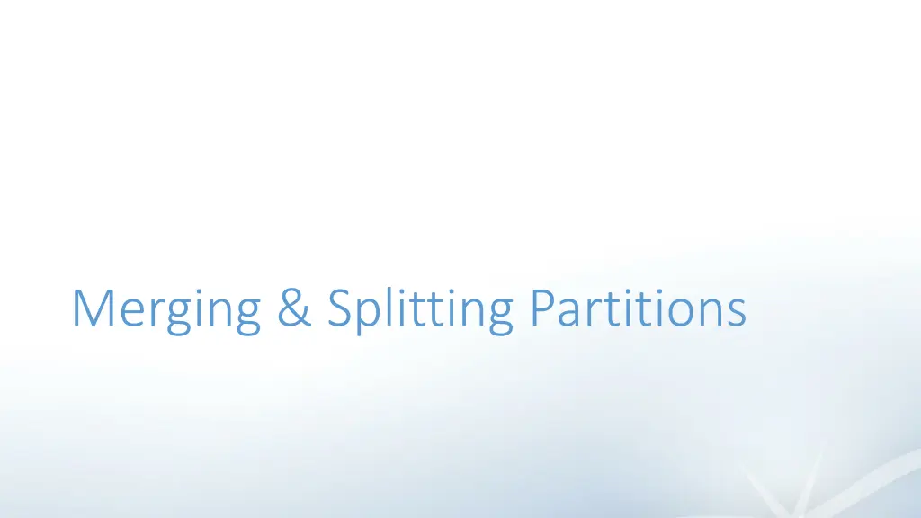 merging splitting partitions