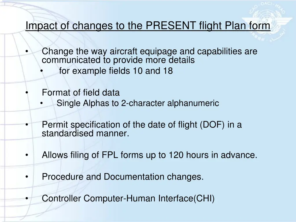 impact of changes to the present flight plan form