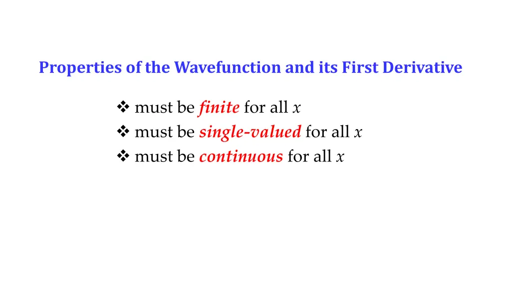 properties of the wavefunction and its first