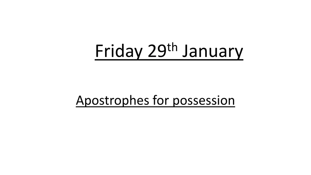 friday 29 th january
