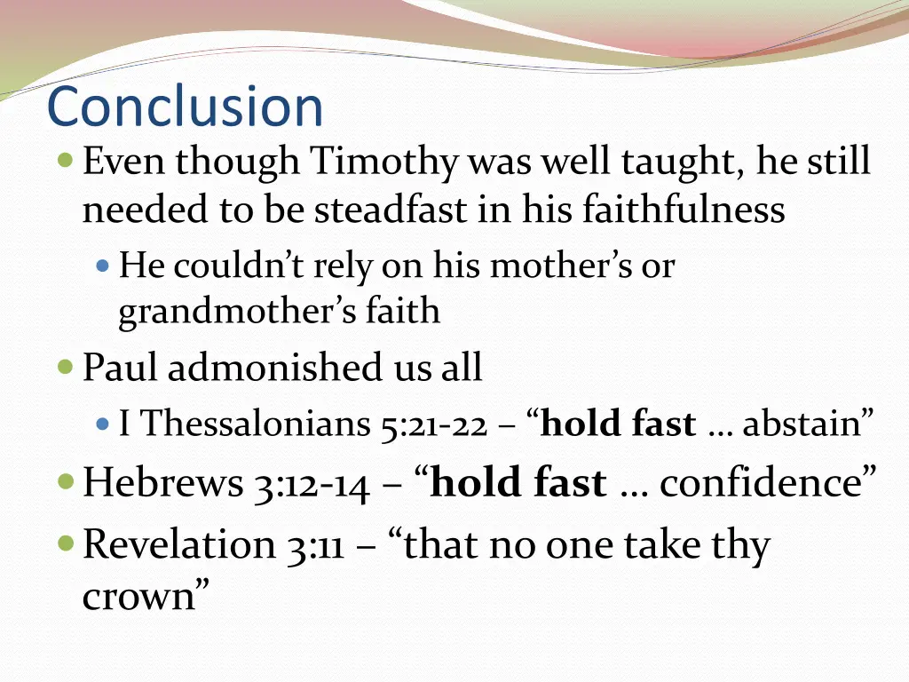 conclusion even though timothy was well taught